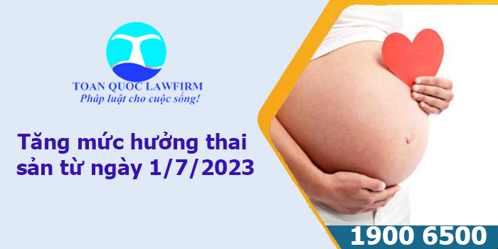 Tăng mức hưởng thai sản từ ngày 1/7/2023