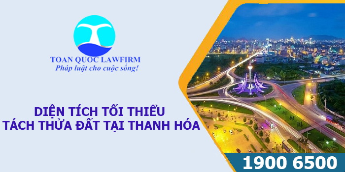 Diện tích tách thửa đất tại Thanh Hóa mới nhất