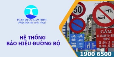 Tìm hiểu về hệ thống báo hiệu đường bộ theo quy định của pháp luật