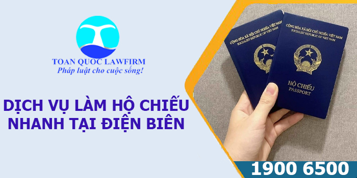 Dịch vụ làm hộ chiếu nhanh tại Điện Biên