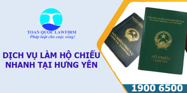 Dịch vụ làm hộ chiếu nhanh tại Hưng Yên