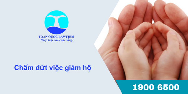 Trường hợp chấm dứt việc giám hộ