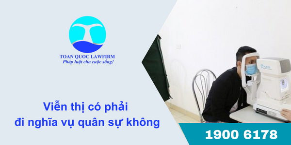 Viễn thị có phải đi nghĩa vụ quân sự không