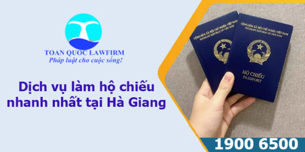 Dịch vụ làm hộ chiếu nhanh nhất tại Hà Giang