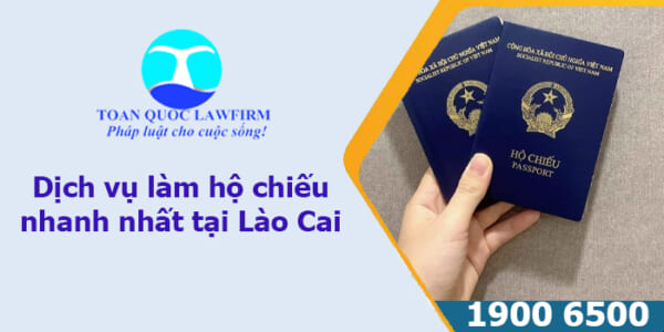 Dịch vụ làm hộ chiếu nhanh nhất tại Lào Cai