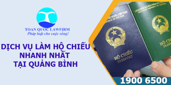 Dịch vụ làm hộ chiếu nhanh nhất tại Quảng Bình