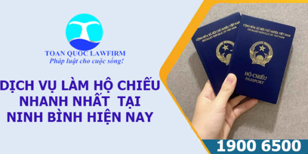 Dịch vụ làm hộ chiếu nhanh nhất tại Ninh Bình hiện nay