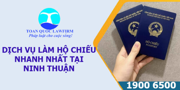Dịch vụ làm hộ chiếu nhanh nhất tại Ninh Thuận