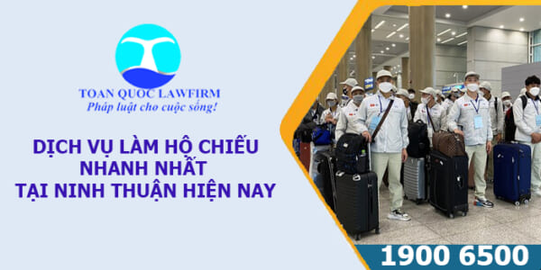 Dịch vụ làm hộ chiếu nhanh nhất tại Ninh Thuận hiện nay