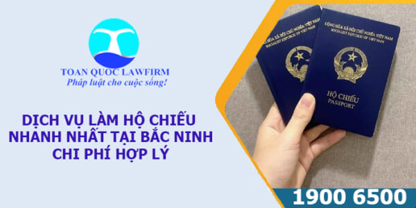 Dịch vụ làm hộ chiếu nhanh nhất tại Bắc Ninh chi phí hợp lý